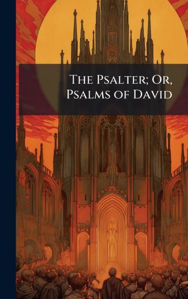 Psalter; Or Psalms of David