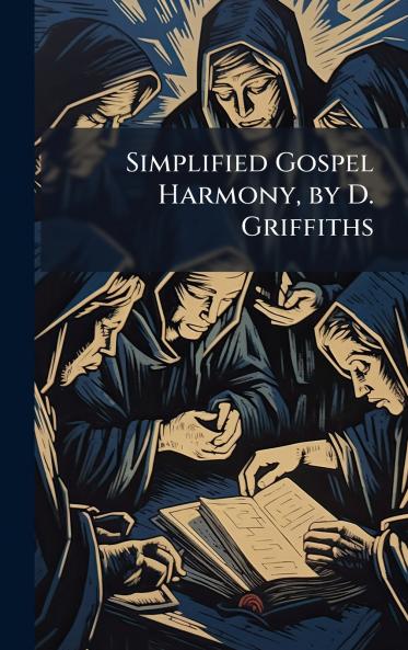 Simplified Gospel Harmony by D. Griffiths