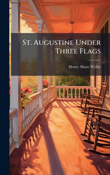 St. Augustine Under Three Flags