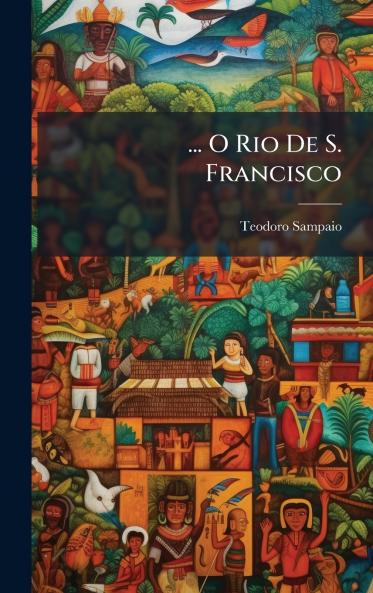 ... O Rio De S. Francisco