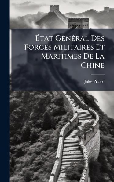 Ã&#137;tat GÃ(c)nÃ(c)ral Des Forces Militaires Et Maritimes De La Chine