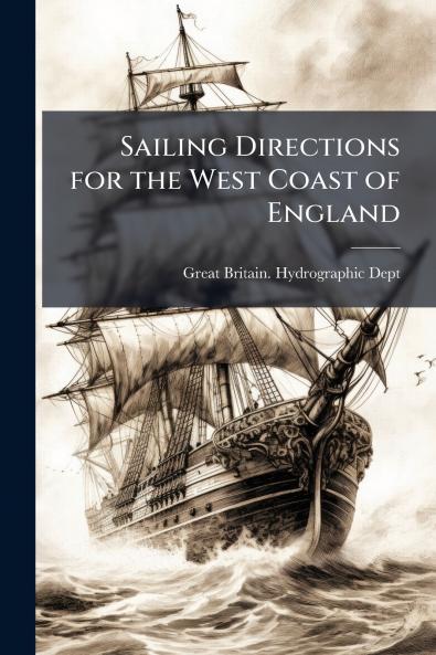 Sailing Directions for the West Coast of England