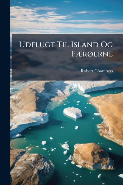 Udflugt Til Island Og FÃ]rÃ erne