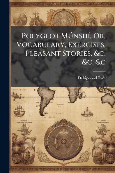 Polyglot MÃ°nshÃ- Or Vocabulary Exercises Pleasant Stories &c. &c. &c
