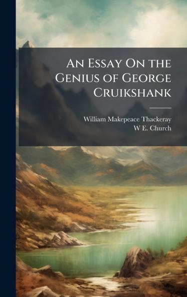 Essay On the Genius of George Cruikshank