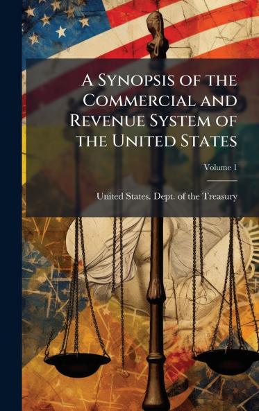 Synopsis of the Commercial and Revenue System of the United States
