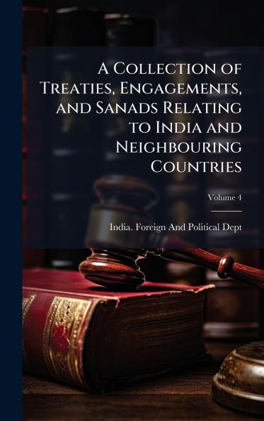Collection of Treaties Engagements and Sanads Relating to India and Neighbouring Countries