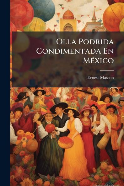 Olla Podrida Condimentada En MÃ(c)xico