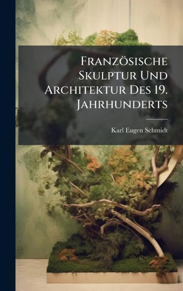 Französische Skulptur Und Architektur Des 19. Jahrhunderts