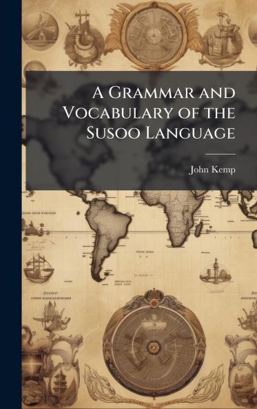 Grammar and Vocabulary of the Susoo Language