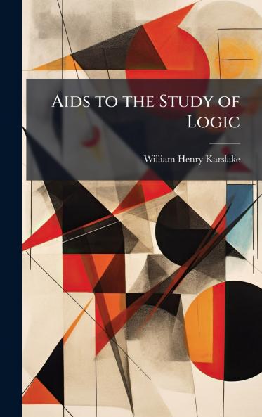 Aids to the Study of Logic