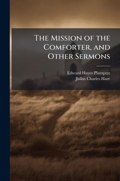 Mission of the Comforter and Other Sermons
