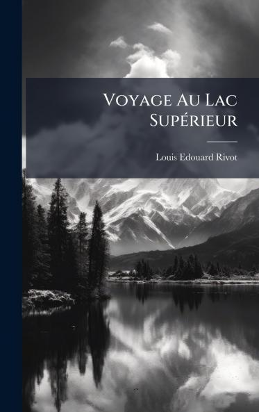 Voyage Au Lac SupÃ(c)rieur