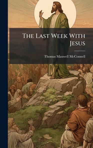 Last Week With Jesus