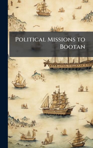 Political Missions to Bootan