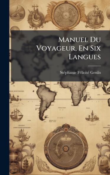 Manuel Du Voyageur En Six Langues