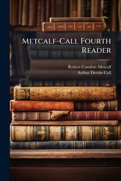 Metcalf-Call Fourth Reader