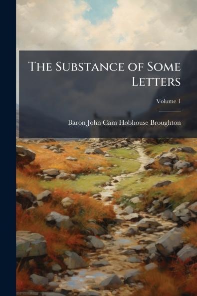 Substance of Some Letters