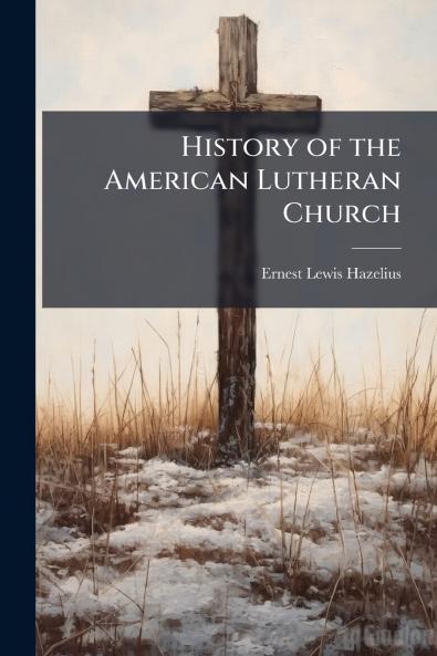 History of the American Lutheran Church