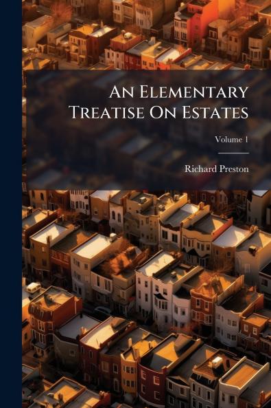 Elementary Treatise On Estates