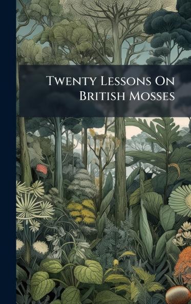 Twenty Lessons On British Mosses