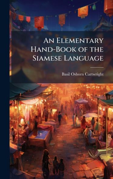 Elementary Hand-Book of the Siamese Language