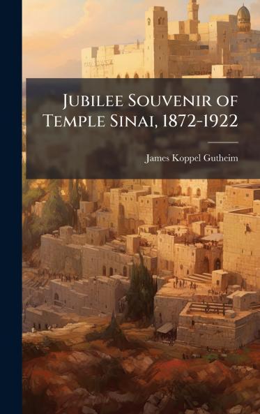 Jubilee Souvenir of Temple Sinai 1872-1922