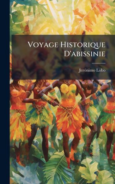 Voyage Historique D'abissinie