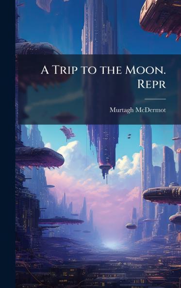 Trip to the Moon. Repr
