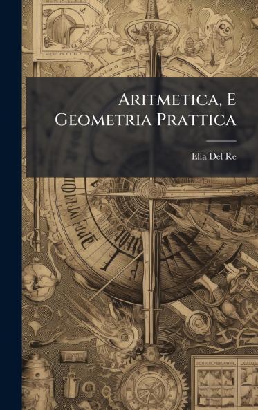 Aritmetica E Geometria Prattica