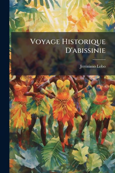 Voyage Historique D'abissinie