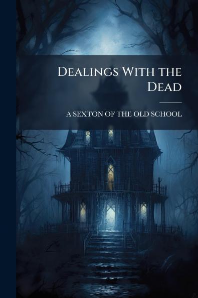Dealings With the Dead