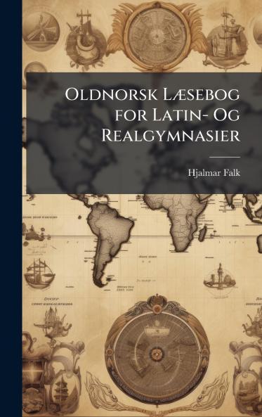 Oldnorsk LÃ]sebog for Latin- Og Realgymnasier