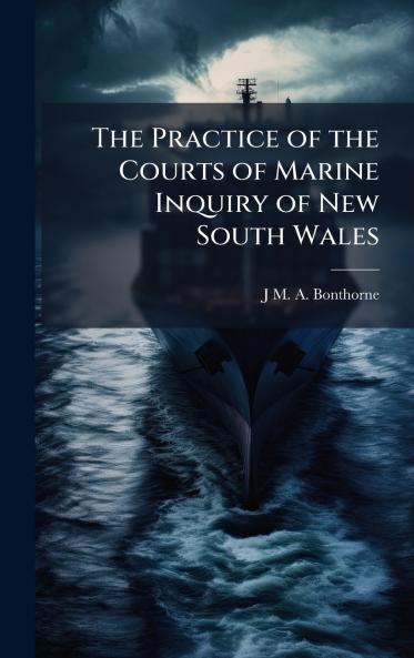 Practice of the Courts of Marine Inquiry of New South Wales