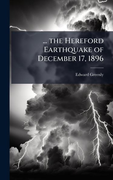 ... the Hereford Earthquake of December 17 1896