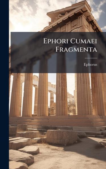 Ephori Cumaei Fragmenta