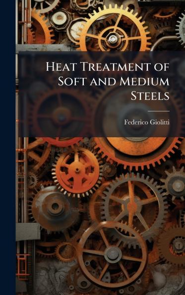Heat Treatment of Soft and Medium Steels