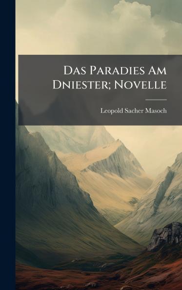Paradies Am Dniester; Novelle