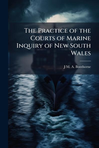 Practice of the Courts of Marine Inquiry of New South Wales