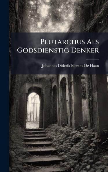 Plutarchus Als Godsdienstig Denker
