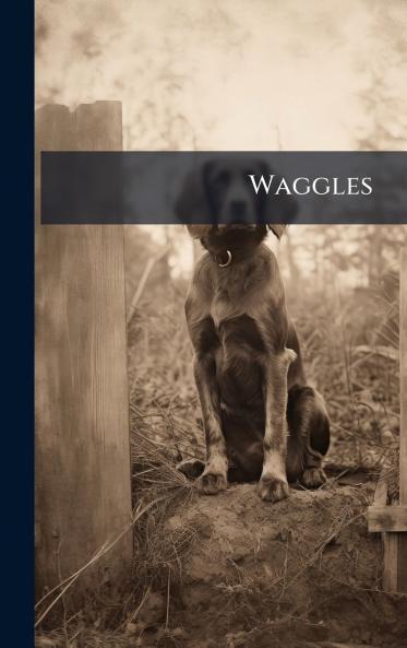 Waggles