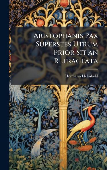 Aristophanis Pax Superstes Utrum Prior Sit an Retractata