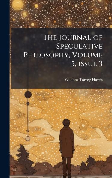 Journal of Speculative Philosophy Volume 5 issue 3