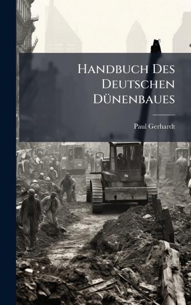 Handbuch Des Deutschen DÃ1/4nenbaues