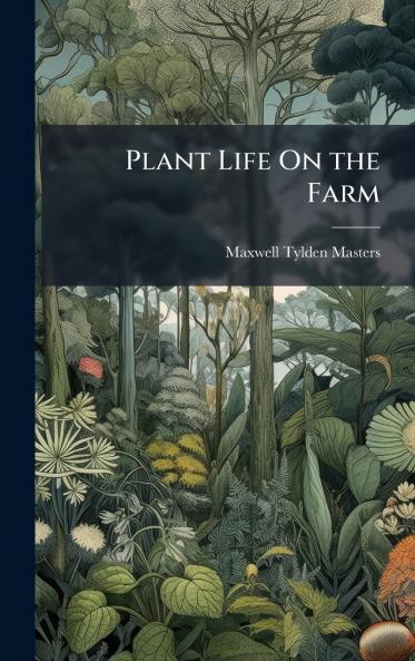 Plant Life On the Farm