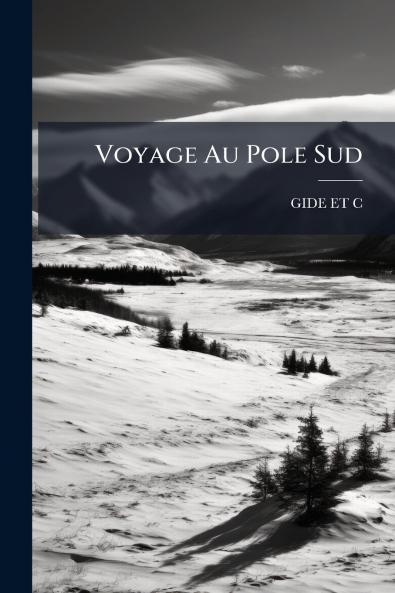 Voyage Au Pole Sud