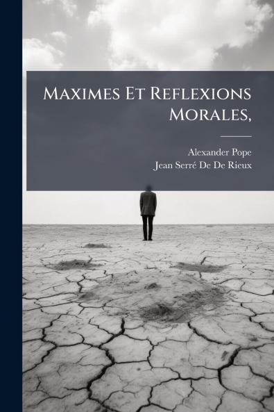 Maximes Et Reflexions Morales