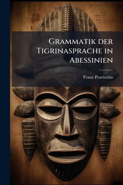 Grammatik der Tigrinasprache in Abessinien