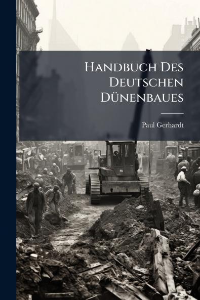Handbuch Des Deutschen DÃ¼nenbaues