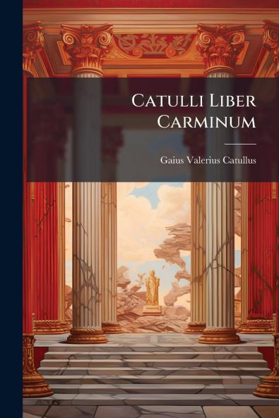 Catulli Liber Carminum